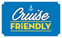 CRUISE FRIENDLY