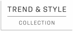 TREND & STYLE COLLECTION