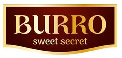 BURRO sweet secret