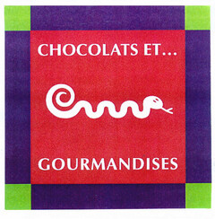 CHOCOLATS ET... GOURMANDISES