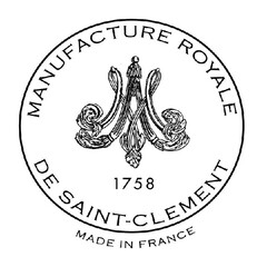 MANUFACTURE ROYALE DE SAINT-CLEMENT 1758 MADE IN FRANCE