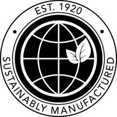 SUSTAINABLY MANUFACTURED EST. 1920