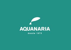 AQUANARIA desde 1973