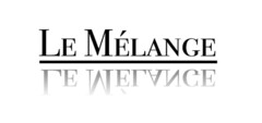 LE MÉLANGE