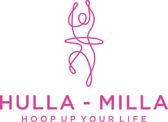 HULLA - MILLA HOOP UP YOUR LIFE