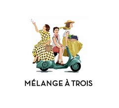 MÉLANGE À TROIS