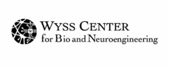 WYSS CENTER for Bio and Neuroengineering