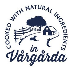 COOKED WITH NATURAL INGREDIENTS in Vårgårda