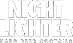 NIGHT LIGHTER HARD BEER COCTAILS