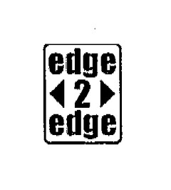 edge 2 edge