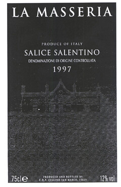 LA MASSERIA PRODUCE OF ITALY SALICE SALENTINO DENOMINAZIONE DI ORIGINE CONTROLLATA 1997 PRODUCED AND BOTTLED BY C.D.P. CELLINO SAN MARCO, ITALY