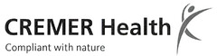 CREMER Health Compliant with nature