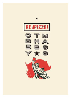 REDPIZZA! IN PIZZA WE TRUST OBEY THE MASS