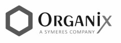ORGANIX A SYMERES COMPANY