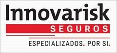 Innovarisk SEGUROS ESPECIALIZADOS . POR SI .