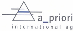 a_priori international ag