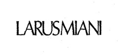 LARUSMIANI