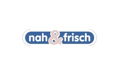 nah & frisch