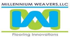 MILLENNIUM WEAVERS, LLC Flooring Innovations