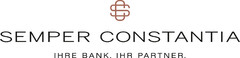 SEMPER CONSTANTIA IHRE BANK. IHR PARTNER.