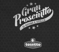 TOSETTO GRAN PROSCIUTTO DI BOVINO E VITELLO