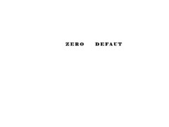 ZERO DEFAUT