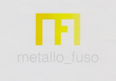 MF metallo_fuso