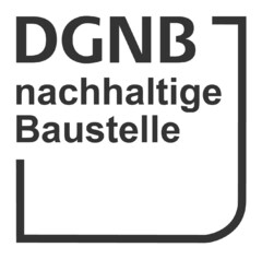 DGNB nachhaltige Baustelle
