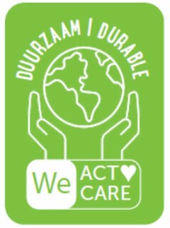 DUURZAAM DURABLE WE ACT WE CARE