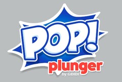 POP! PLUNGER BY GBIBI