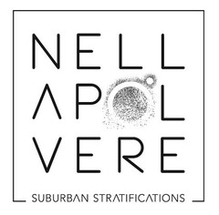 NELLA POLVERE SUBURBAN STRATIFICATIONS