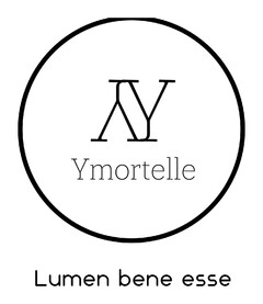 Ymortelle : Lumen bene esse