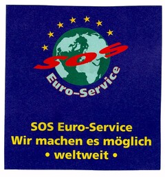 Euro-Service SOS Euro-Service Wir machen es möglich . weltweit .