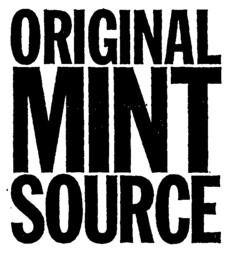 ORIGINAL MINT SOURCE