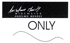 ONLY WINEMAKER ANSELMO MENDES