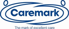 Caremark The mark of excellent care