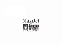 MaxiJet by Aquarium Systems We create your best solutions