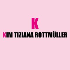 KIM TIZIANA ROTTMÜLLER