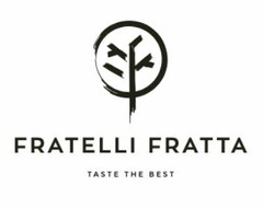 FRATELLI FRATTA TASTE THE BEST