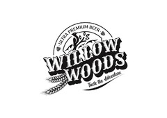 ULTRA PREMIUM BEER WILLOW WOODS Taste the Adventure