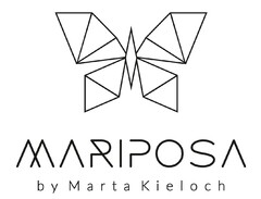 MARIPOSA by Marta Kieloch