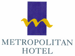 METROPOLITAN HOTEL