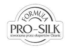 FORMULA PRO-SILK STWORZONA PRZEZ EKSPERTÓW CLEANIC