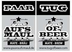 PaaraufsMaul, Tugofbeer