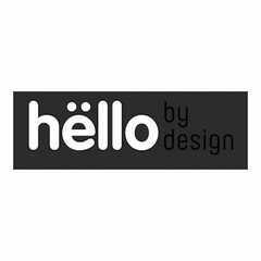 hello by design