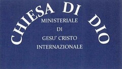 CHIESA DI DIO MINISTERIALE DI GESU' CRISTO INTERNAZIONALE