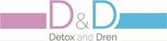 D&D DETOX AND DREN