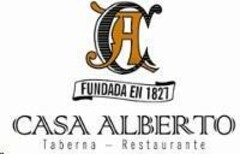 FUNDADA EN 1827 CASA ALBERTO TABERNA - RESTAURANTE