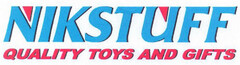 NIKSTUFF QUALITY TOYS AND GIFTS