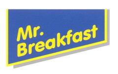 Mr. Breakfast